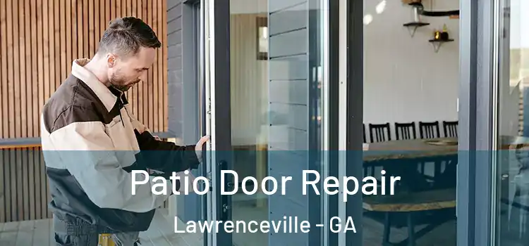 Patio Door Repair Lawrenceville - GA