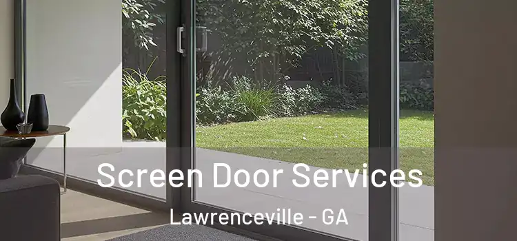 Screen Door Services Lawrenceville - GA